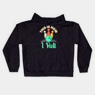 This is how I roll Bowling Kids Hoodie